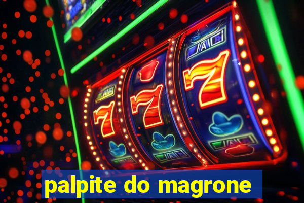 palpite do magrone